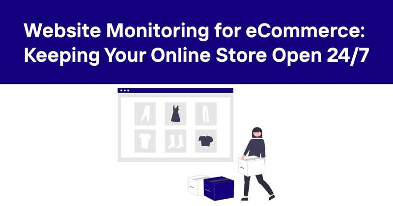 Website Monitoring for eCommerce: Keeping Your Online Store Open 24/7 - Odown - uptime monitoring and status page