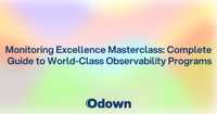 Monitoring Excellence Masterclass: Complete Guide to World-Class Observability Programs