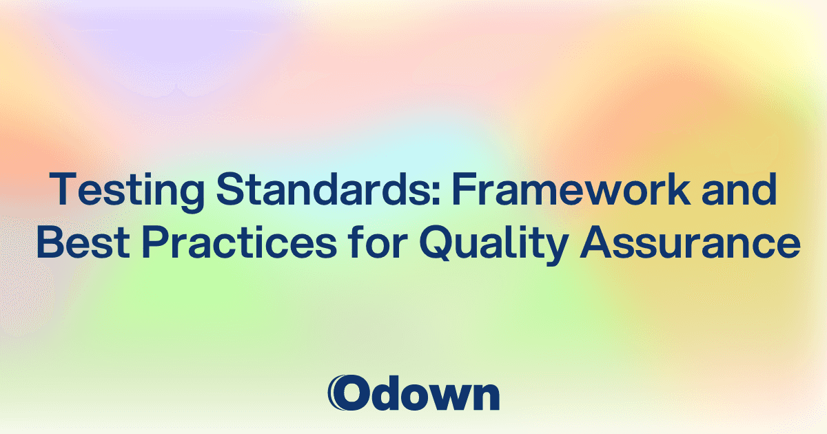 Platform Testing Standard Odown Blog | Testing Standards: Framework and Best Practices for ...