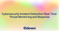 Cybersecurity Incident Detection: Real-Time Threat Monitoring and Response