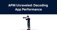  APM Unraveled: Decoding App Performance