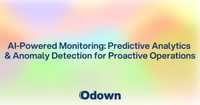 AI-Powered Monitoring: Predictive Analytics and Anomaly Detection for Proactive Operations
