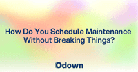 How to Manage Planned Downtime