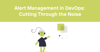 Odown Blog | Alert Management in DevOps: Cutting Through the Noise