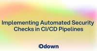 Implementing Automated Security Checks in CI/CD Pipelines