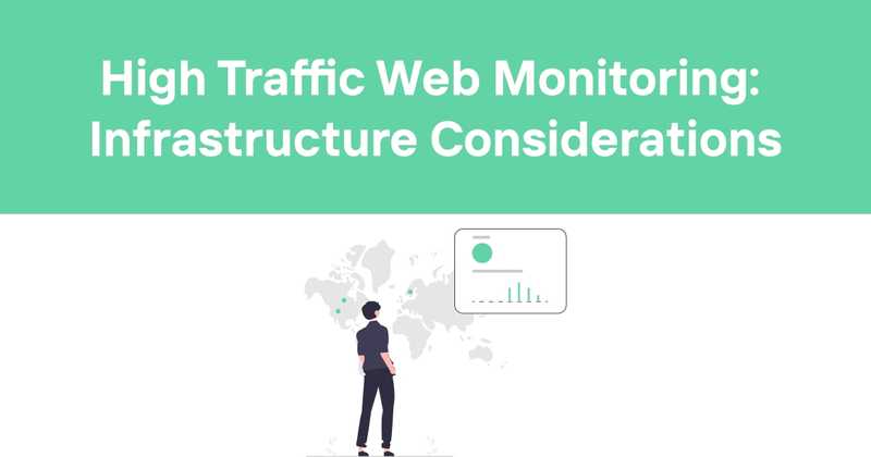 High Traffic Web Monitoring: Infrastructure Considerations - Odown - uptime monitoring and status page