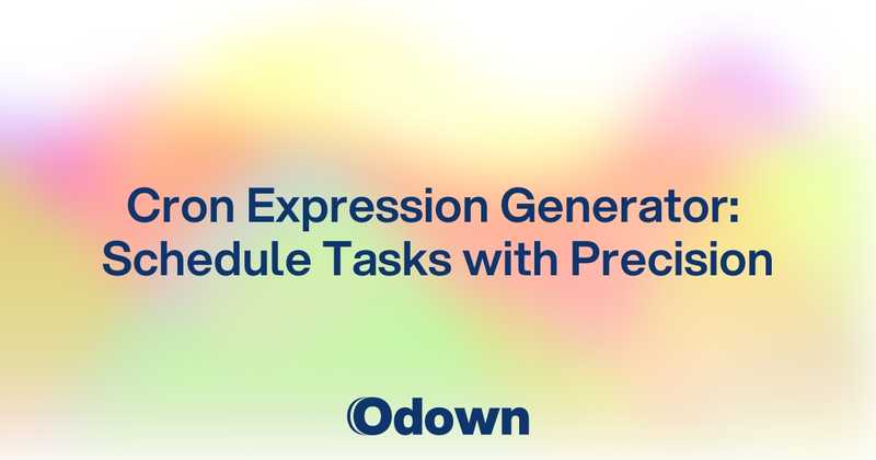 Cron Expression Generator: Schedule Tasks with Precision