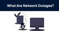 Network Outages Explained: Causes, Impacts, and Prevention Strategies