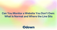Can You Monitor a Website You Don't Own: What Is Normal and Where the Line Sits