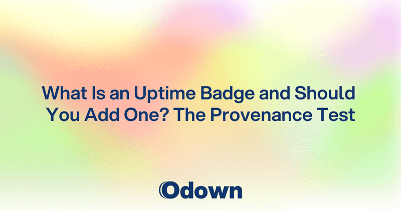 What Is an Uptime Badge and Should You Add One? - Odown - uptime monitoring and status page
