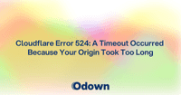 Cloudflare Error 524: A Timeout Occurred Because Your Origin Took Too Long