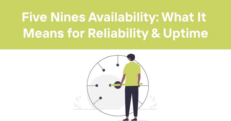 Five Nines Availability: What It  Means for Reliability & Uptime  - Odown - uptime monitoring and status page