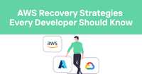 AWS Recovery Strategies Every Developer Should Know