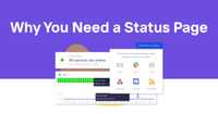 Why You Need a Status Page