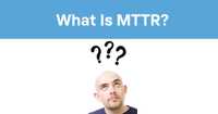 What is MTTR? Mean Time To Resolution Explained & Why It Matters