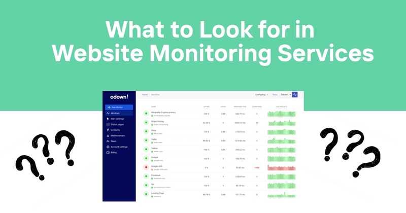 What to Look for in Website Monitoring Services - Odown - uptime monitoring and status page