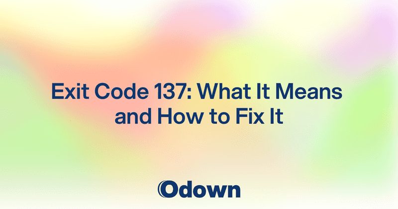 Exit Code 137: What It Means and How to Fix It