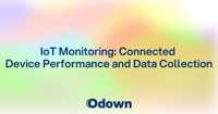 IoT Monitoring: Connected Device Performance and Data Collection