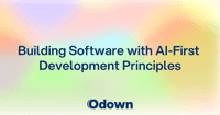 Building Software with AI-First Development Principles