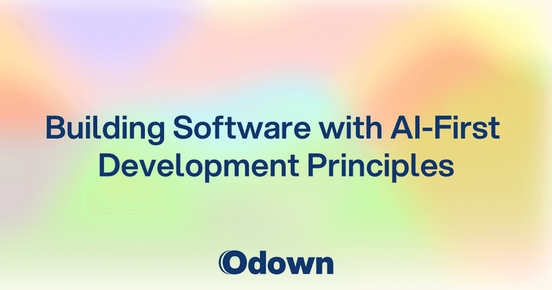 Building Software with AI-First Development Principles